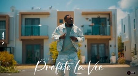 Dante x Wave Empire Music - PROFITE LA VIE (Clip Officiel)