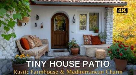 Transform Your Tiny House Patio with Rustic Farmhouse Decor and Mediterranean Style