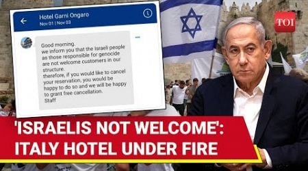 Italian Hotel Bans Israelis Over &#39;Gaza Genocide&#39; | &#39;Pro-Palestine Virus Infecting West&#39;