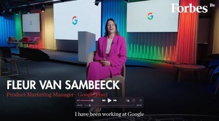 Forbes Be Under 30: Fleur Van Sambeek, Google