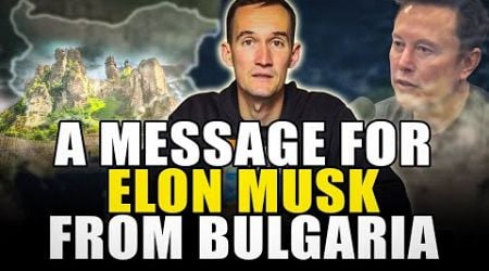 Elon Musk - a message from Bulgaria