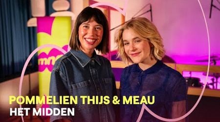 MNM LIVE: Pommelien Thijs &amp; MEAU - Het Midden