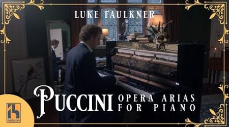 Puccini: Opera Arias for Piano | 100th Anniversary Live Stream