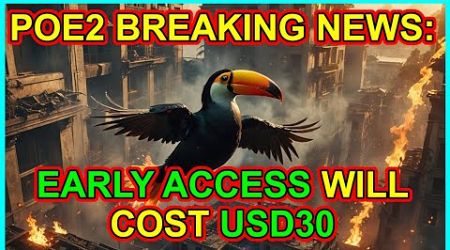 Breaking: POE2 Price Point - USD30 Early Access Supporter Packs (F2P Much Later) - Path of Exile 2