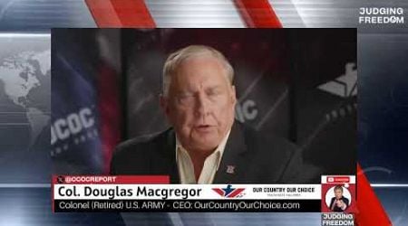 COL. Douglas Macgregor : Netanyahu Arrest Warrant !!! - PLUS - Russia fires ICBM into #Ukraine !!!