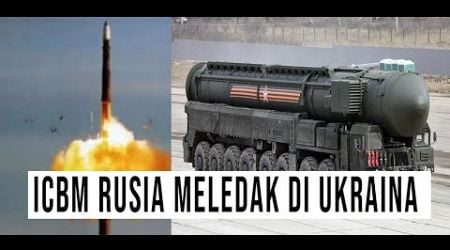 PERTAMA KALINYA RUSIA LUNCURKAN ICBM RS 26 KE UKRAINA