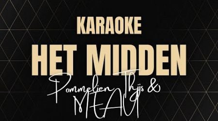 In het midden - Pommelien Thijs &amp; MEAU | Karaoke Versie Tekst Lyrics Nederlandstalig | Instrumentaal