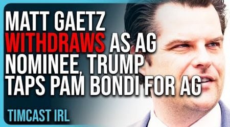 Matt Gaetz WITHDRAWS As AG Nominee, Trump Taps Pam Bondi For AG