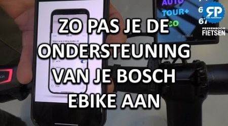 ZO PAS JE DE ONDERSTEUNING VAN JE BOSCH EBIKE AAN