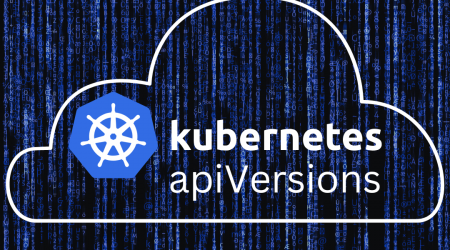 Be careful what you wish for: An overview of Kubernetes apiVersions