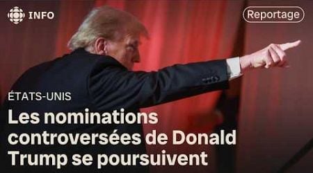 Administration Trump : nouvelles nominations et candidats dans la tourmente