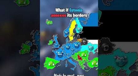 What if Estonia annexes it&#39;s borders #europe #mapper #geography #mapping #edit #shorts #countrys