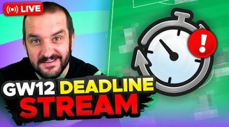 TRANSFERS MADE | FPL DEADLINE STREAM GAMEWEEK 12 | Fantasy Premier League Tips 2024/25