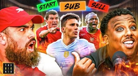 START, SUB, SELL: Premier League Era! (HEATED!) | Feat. Ozil, Pogba, Rodri