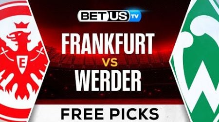 Frankfurt vs Werder Bremen | Bundesliga Expert Predictions, Free Picks &amp; Best Bets