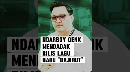 Ndarboy Genk mendadak rilis lagu Bajirut #ndarboygenk #shortvideo #music