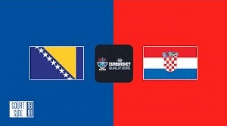 Bosnia and Herzegovina vs Croatia | FIBA EuroBasket 2025 Qualifiers Live Stream Score Update