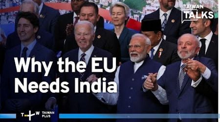 Why Germany, Spain Are Making India a Priority | Taiwan Talks EP501