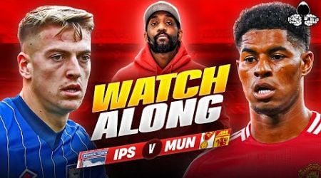 Ipswich vs. Manchester United LIVE | Premier League Watch Along and Highlights with RANTS