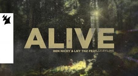 Ben Nicky &amp; LNY TNZ feat. LY.Ryline - Alive (Official Lyric Video)