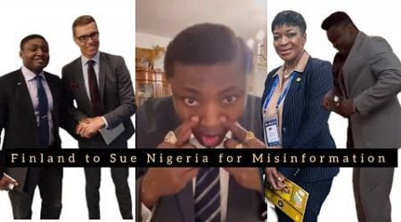 Exposition 29. Finland to Sue Nigeria for misinformation and Biafra seeks the arrest of Chika Edozie