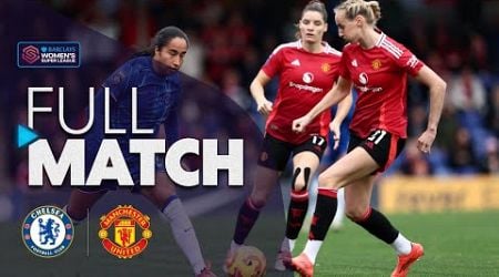 Full Match: Chelsea v Manchester United | Barclays WSL 2024-25