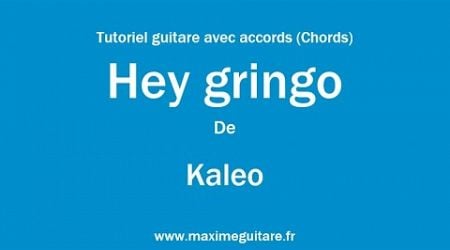 Hey gringo (Kaleo) - Tutoriel guitare avec accords et partition en description (Chords)