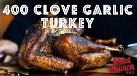 You Won&#39;t Believe the Flavor of this 400 Clove Garlic Roasted Turkey!