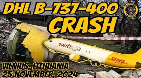 DHL B737-400 Crash Vilnius Lithuania 25 Nov 2024