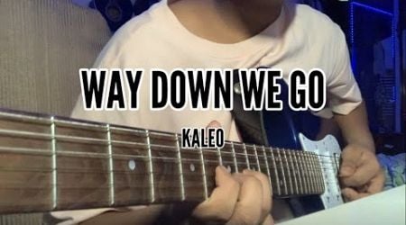 Way Down We Go - KALEO on Electric Guitar