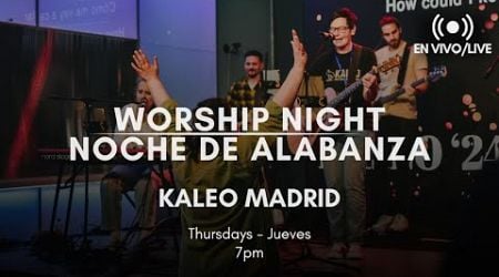 Kaleo Madrid Noche de Alabanza // Worship Night // 21.11.2024