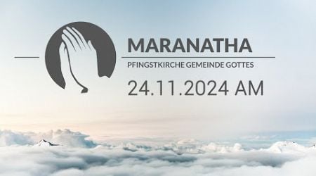 Maranatha Wiener Neustadt 24.11.2024 AM