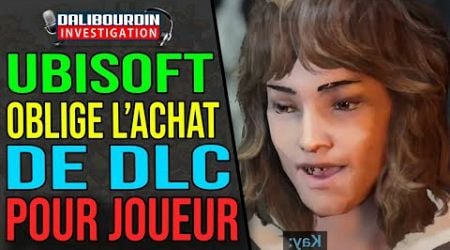 UBISOFT OBLIGE L&#39;ACHAT DE DLC POUR JOUER AU JEUX DE BASE