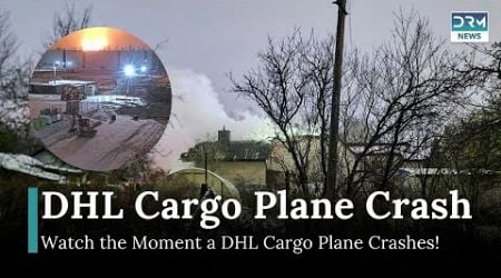 Watch: DHL Cargo Plane Crash Captured on Camera Near Lithuania Airport | News Today | DRM News|AP1B