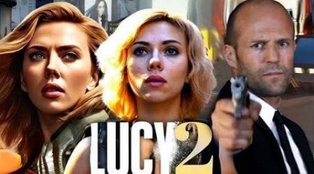 LUCY 2 (2025) Movie, Review &amp; Facts Explain | Scarlett Johansson, Jason Statham, Morgan Freeman