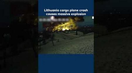 Alternate angle of cargo plane crash in Lithuania&#39;s Vilnius