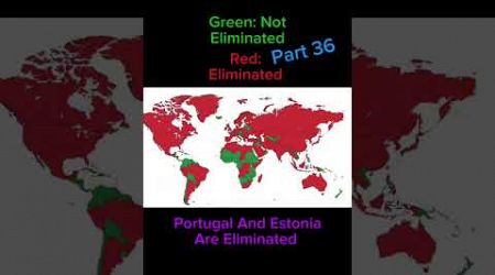 Portugal And Estonia Are Eliminated. Which Countries will be next? #geography #map #mapping #mapper