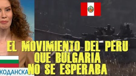 BULGARIA NO ESPERABA ESTA DECISION DEL PERU QUE REVELA COREA DEL SUR