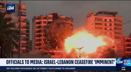 Israel-Lebanon ceasefire announcement expected in hours