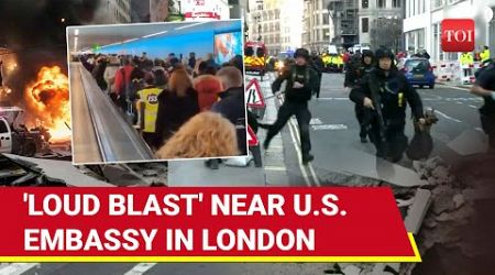 UK: Blast Near U.S. Embassy; Gatwick Airport Evacuated | High Alert In London After Putin Threat