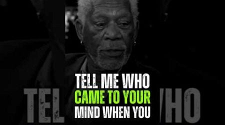 The Me Who Came To Your Mind When You. Morgan Freeman. #motivation #morganfreeman #quotes #success