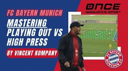 FC Bayern Munich - Mastering Playing Out vs High Press by Vincent Kompany