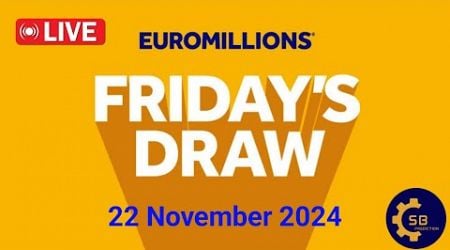 euromillions draw Live Friday 22 November 2024 | Tirage Euromillions en direct | euro million draw