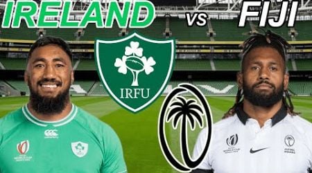 IRELAND vs FIJI 2024 Live Commentary