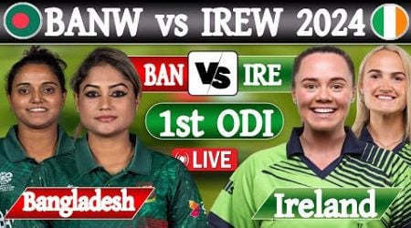 Bangladesh W vs Ireland W live Score | Live cricket match today | BANW vs IREW 1st ODI