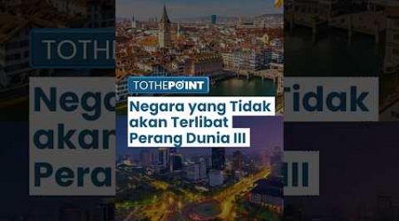 Deretan Negara yang Diprediksi Tidak akan Terlibat Perang Dunia III, Swiss hingga Indonesia