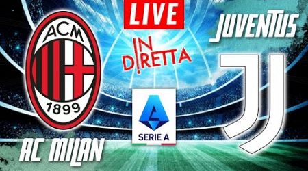 AC MILAN VS JUVENTUS LIVE | ITALIAN SERIE A FOOTBALL MATCH IN DIRETTA | TELECRONACA