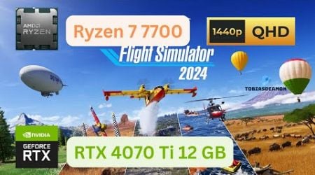 Microsoft Flight Simulator 2024 - Ryzen 7 7700 + RTX 4070 Ti 12GB - High End/Ultra - 1440p60