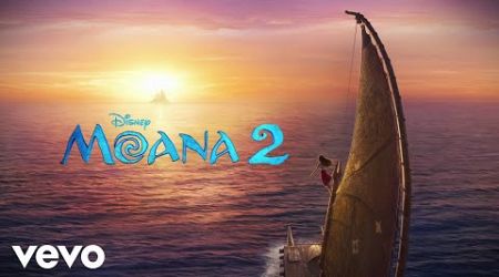 We Know The Way (Te Fenua te Malie) (From &quot;Moana 2&quot;/Audio Only)