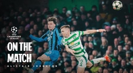 Alistair Johnston On The Match | Celtic 1-1 Club Brugge | Draw in Champions League for Celts